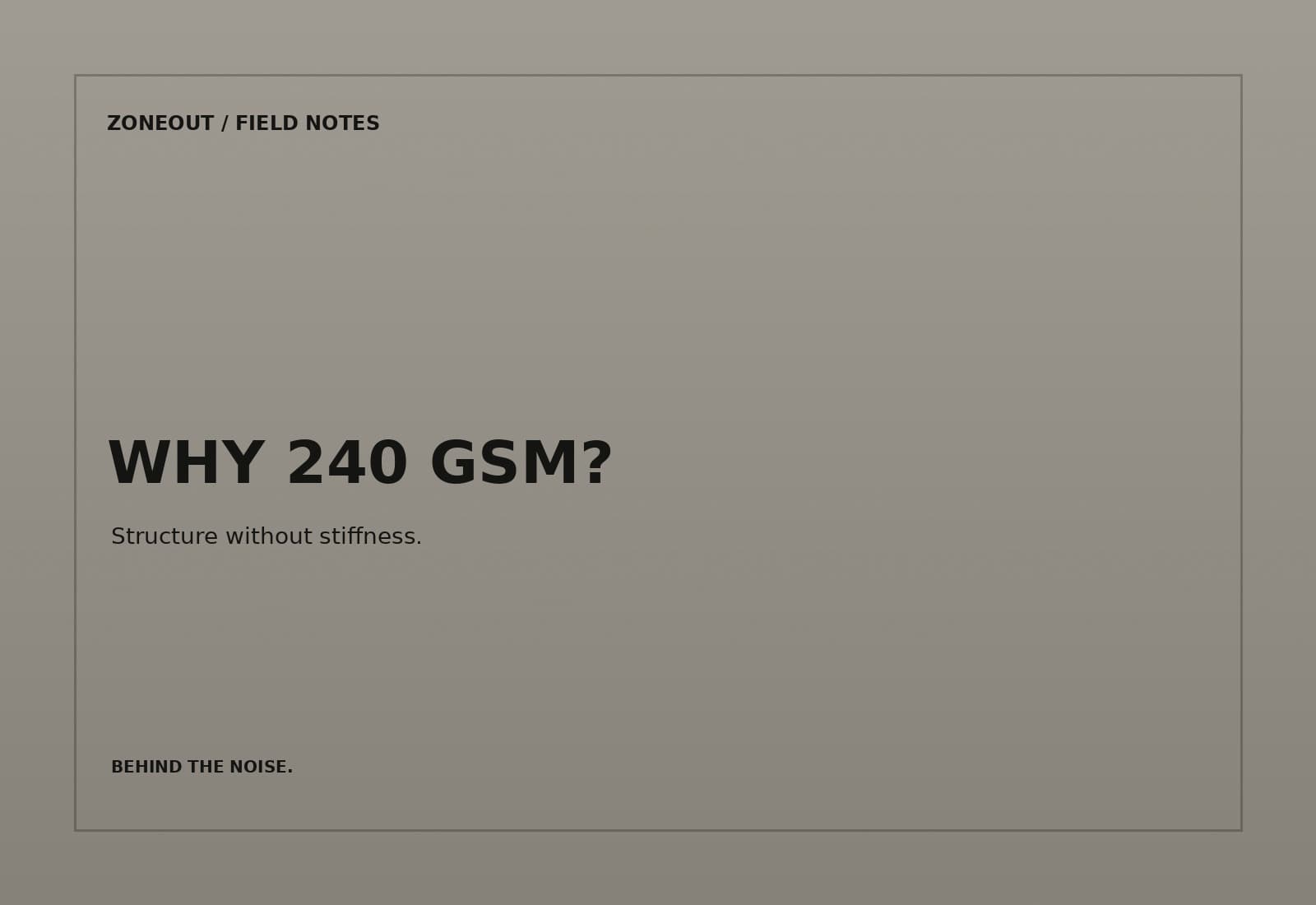 Why Zoneout Uses 240 GSM Cotton